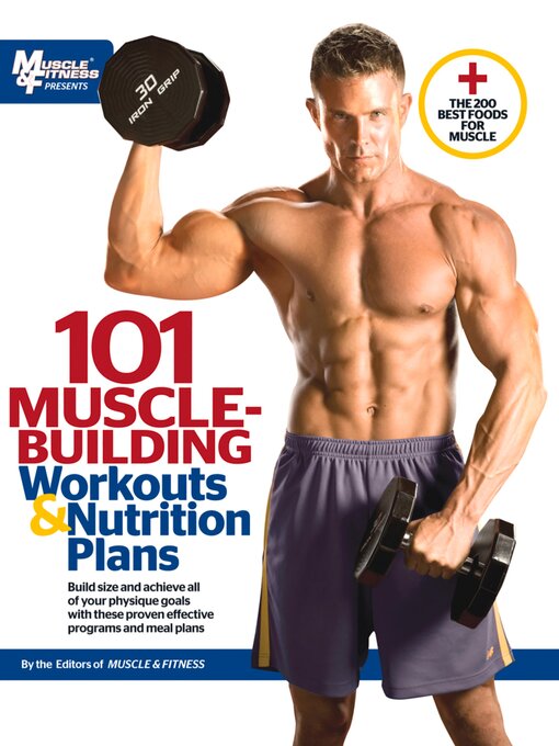 Title details for 101 Muscle-Building Workouts & Nutrition Plans by Muscle & Fitness - Wait list